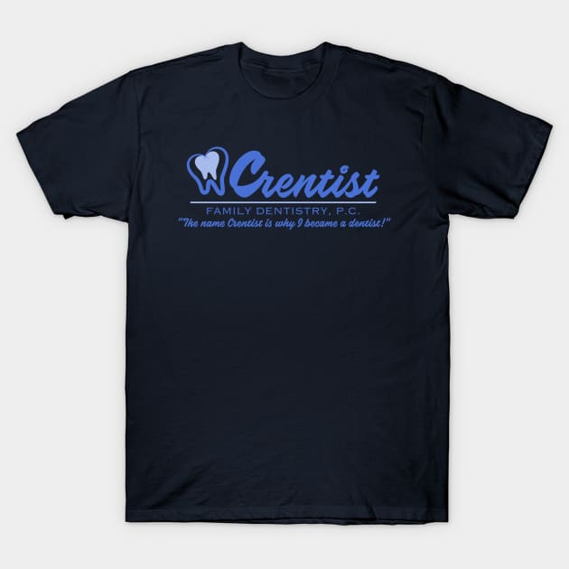 Crentist Family Dentistry - The Office T-Shirt by sadsquatch